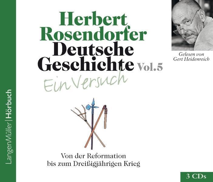 Deutsche Geschichte - Ein Versuch, Vol. 5 (CD): Von der Reformation bis zum Dreißigjährigen Krieg German history