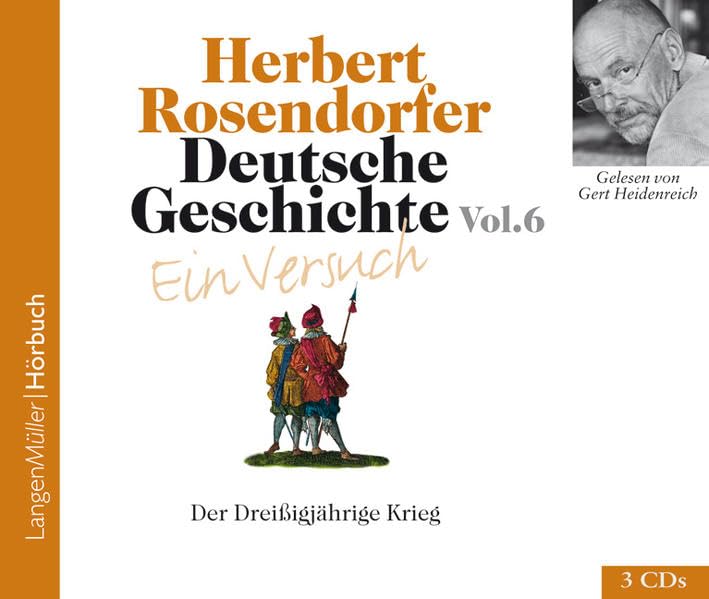 Deutsche Geschichte - Ein Versuch, Vol. 6 (CD): Der Dreißigjährige Krieg Politics & History