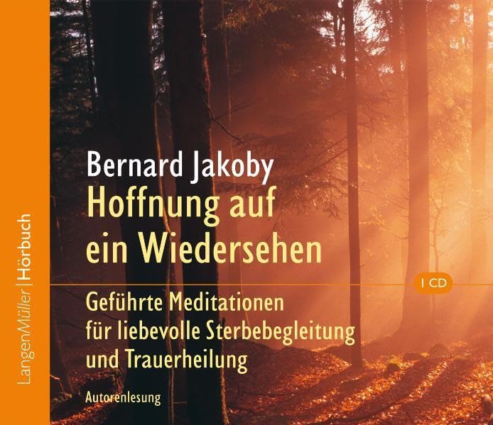 Hoffnung auf ein Wiedersehen (CD): Geführte Meditationen für liebevolle Sterbebegleitung und Trauerheilung. Autorenlesung Lifestyle