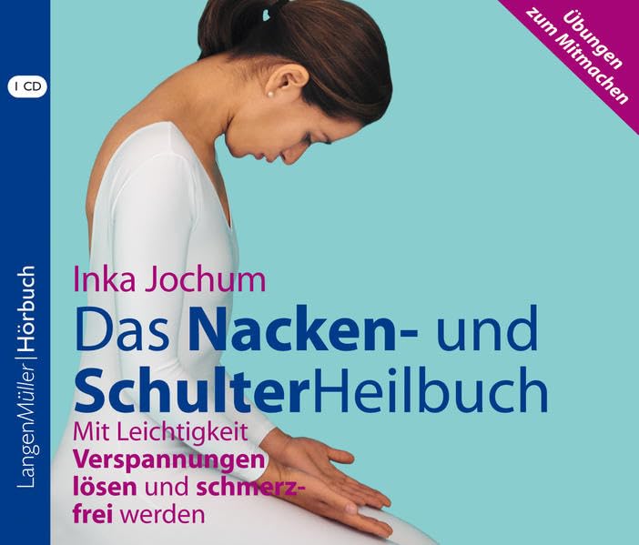 Das Nacken- und SchulterHeilbuch Health, Nutrition & Fitness