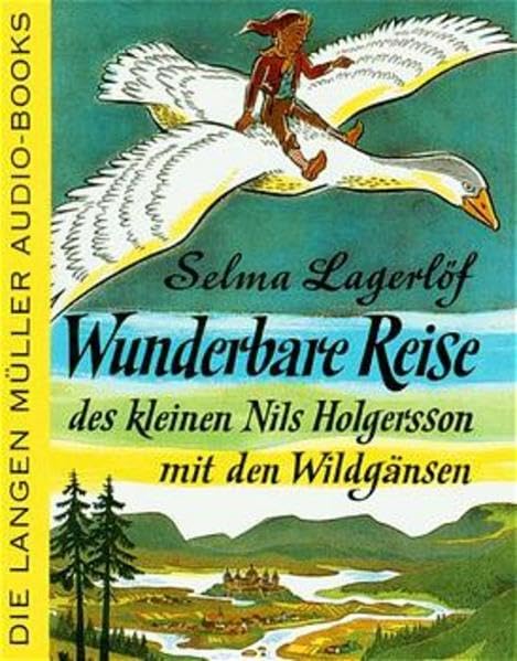 Wunderbare Reise des kleinen Nils Holgersson mit den Wildgänsen (Langen-Müller Audiobooks) Fairy Tales & Legends