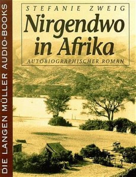 Nirgendwo in Afrika: Ein autobiographischer Roman (Langen-Müller Audiobooks) Contemporary literature