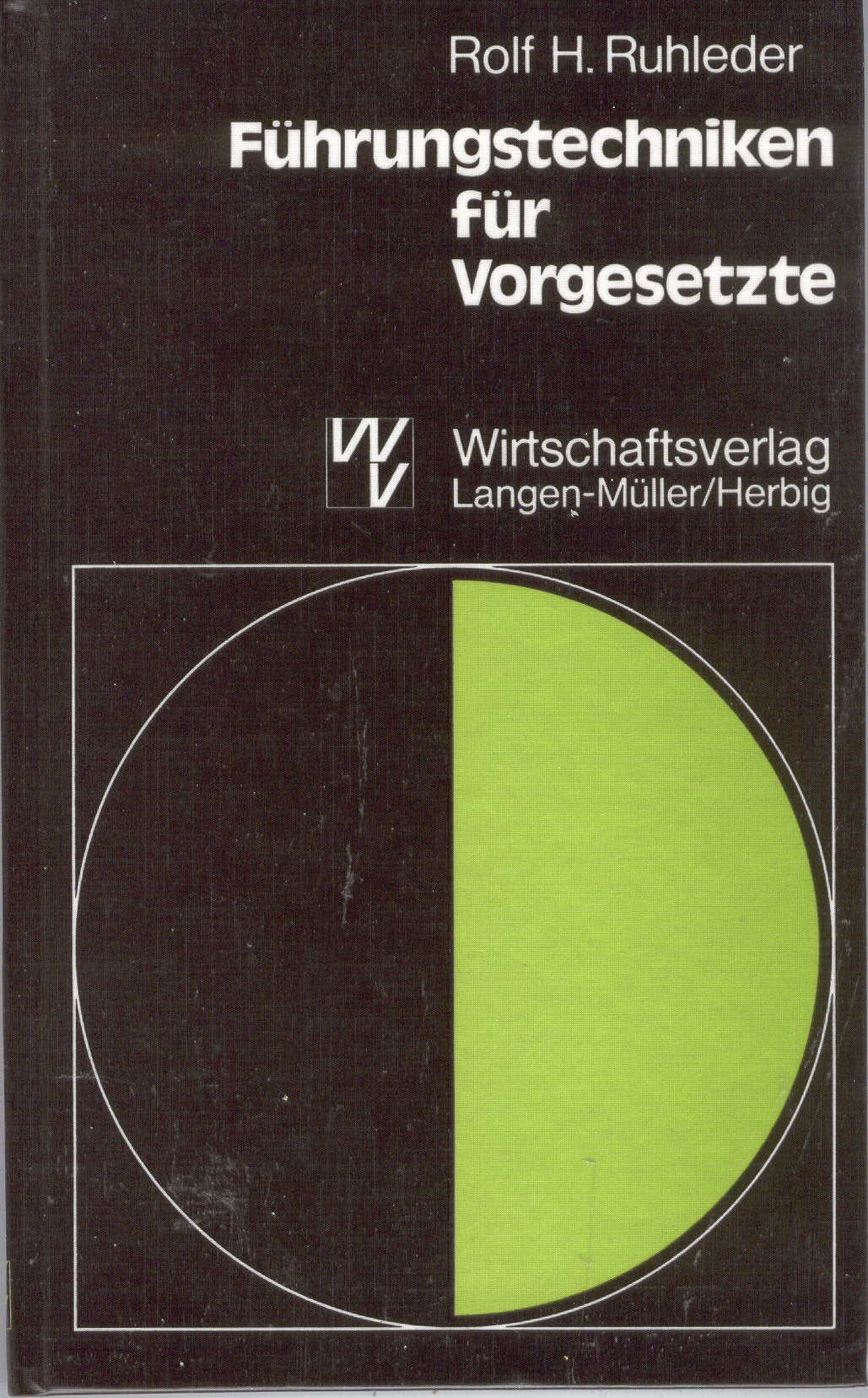 Führungstechniken für Vorgesetzte. Business, Finance & Career