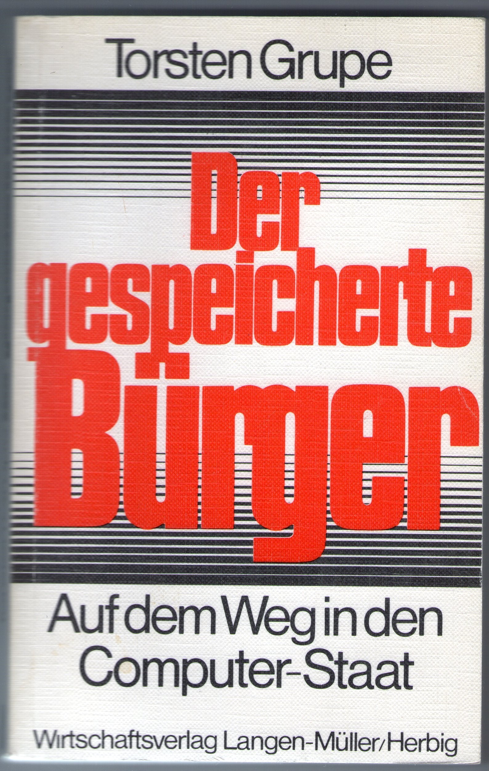 Der gespeicherte Bürger: Auf dem Weg in den Computer-Staat Books