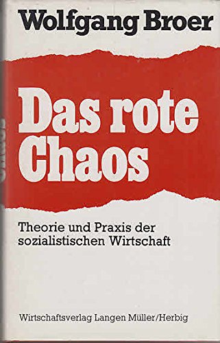 Das rote Chaos. Theorie und Praxis der sozialistischen Wirtschaft Business & Technology