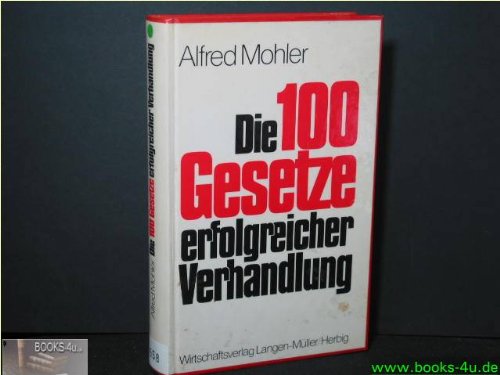 Die hundert Gesetze erfolgreicher Verhandlung book