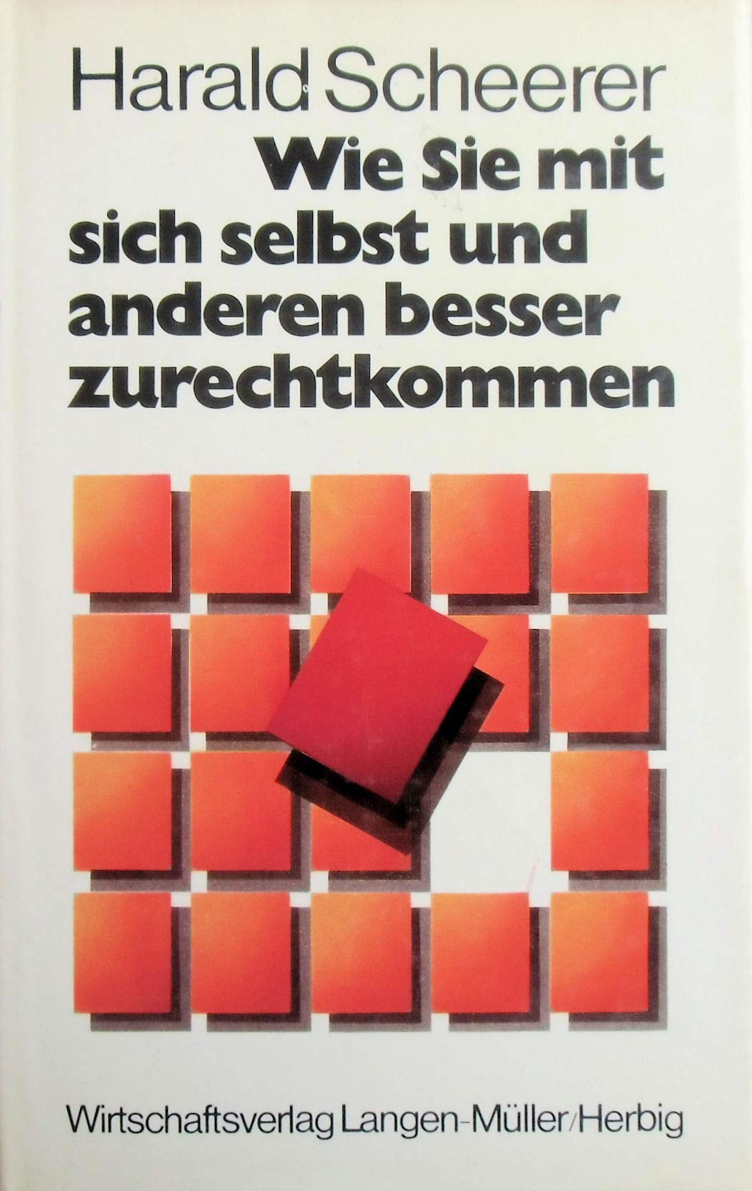 Wie Sie mit sich selbst und anderen besser zurechtkommen Social Sciences