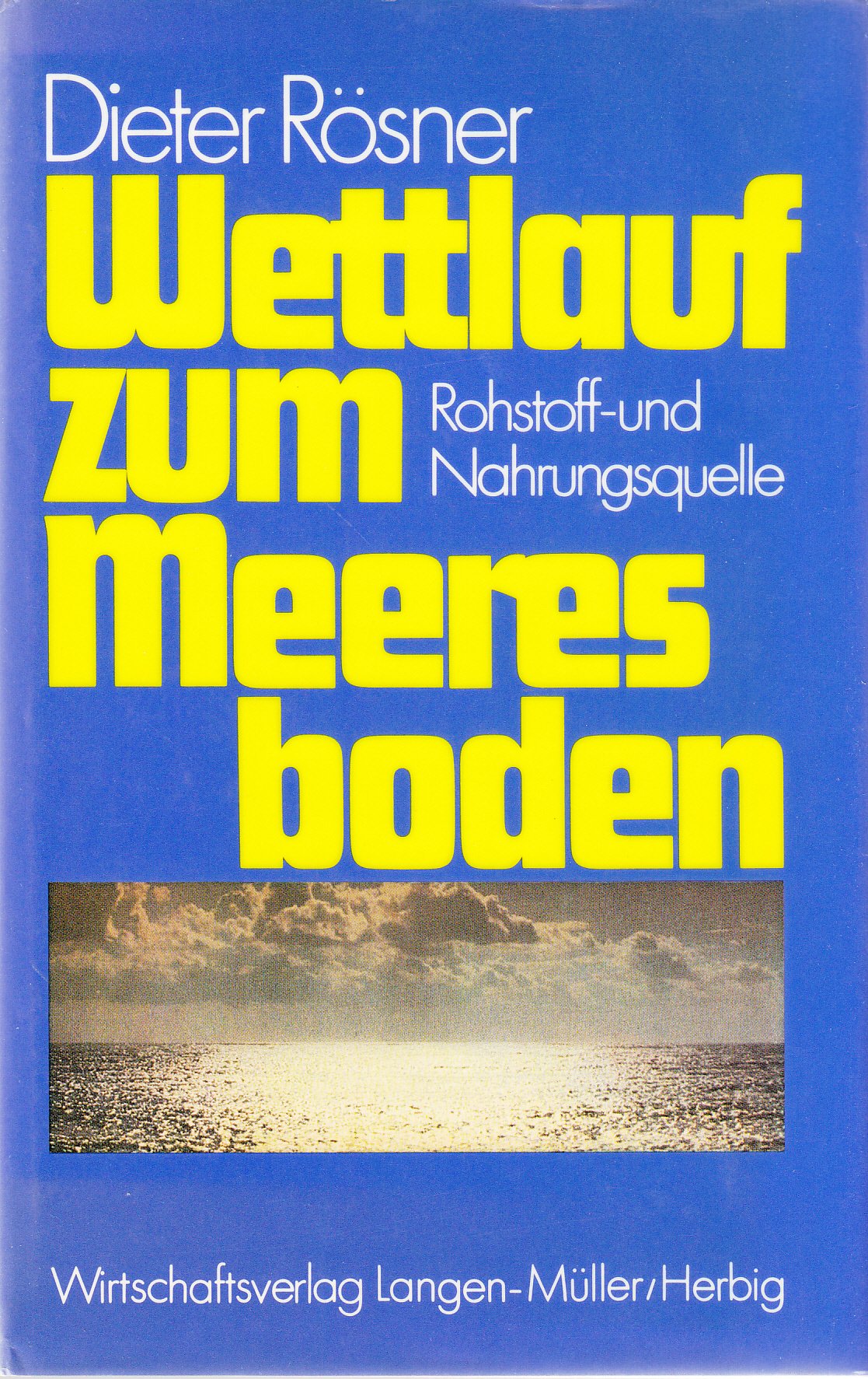 Wettlauf zum Meeresboden: Rohstoff- und Nahrungsquelle Books