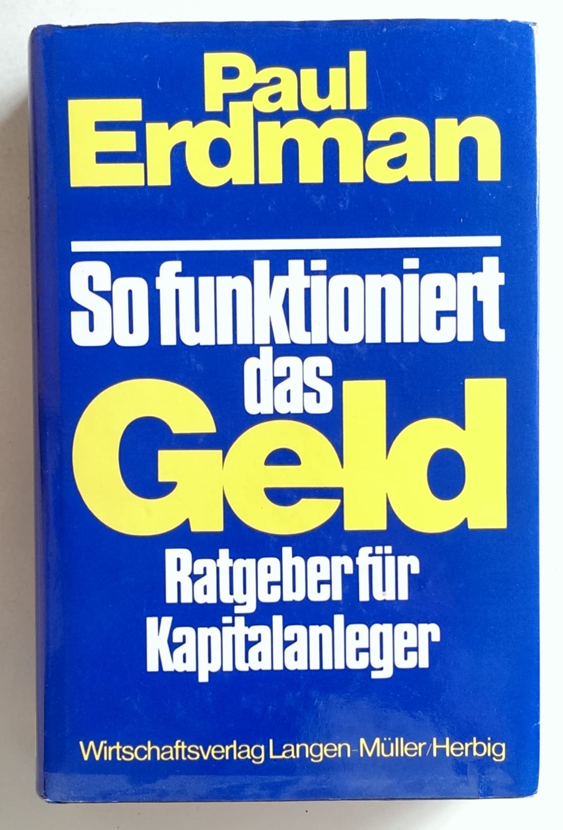 So funktioniert das Geld: Ratgeber für Kapitalanleger Books