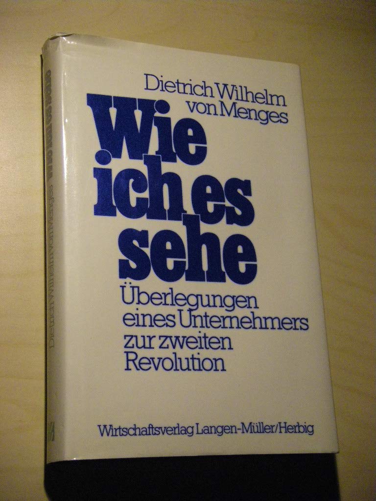 Wie ich es sehe: Überlegungen eines Unternehmers zur zweiten Revolution Books