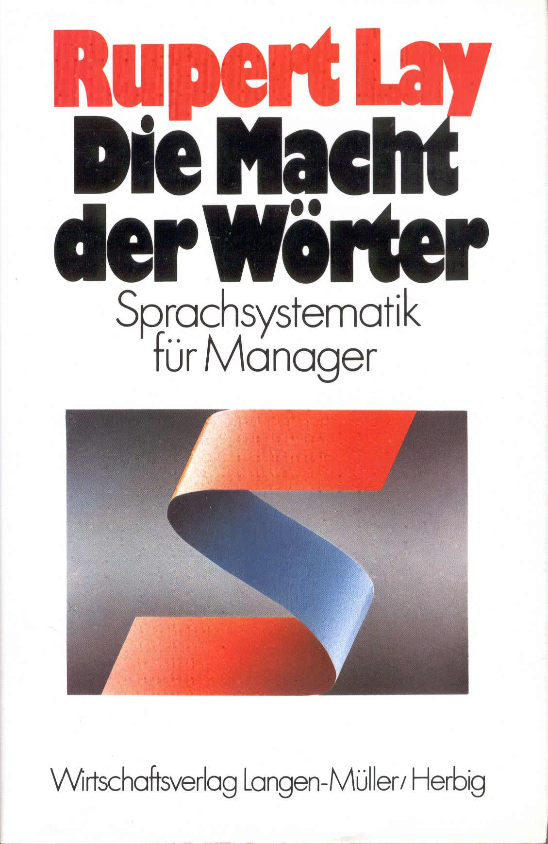 Die Macht der Wörter: Sprachsystematik für Manager Business, Finance & Career
