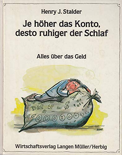 Je höher das Konto, desto ruhiger der Schlaf: Alles über das Geld (Heiteres im Wirtschaftsverlag Langen-Müller) Books