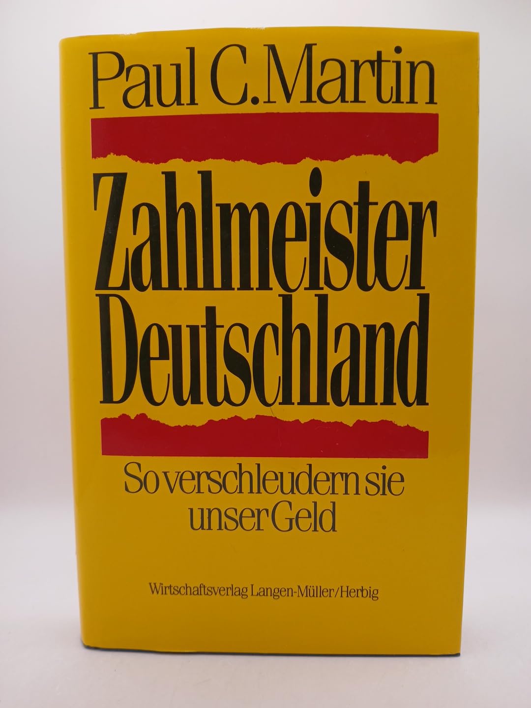 Zahlmeister Deutschland: So verschleudern sie unser Geld Business, Finance & Career