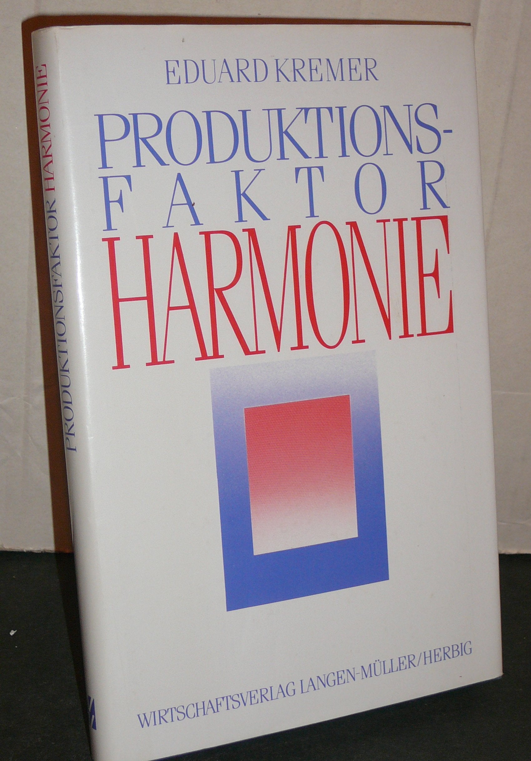 Produktionsfaktor Harmonie Business, Finance & Career