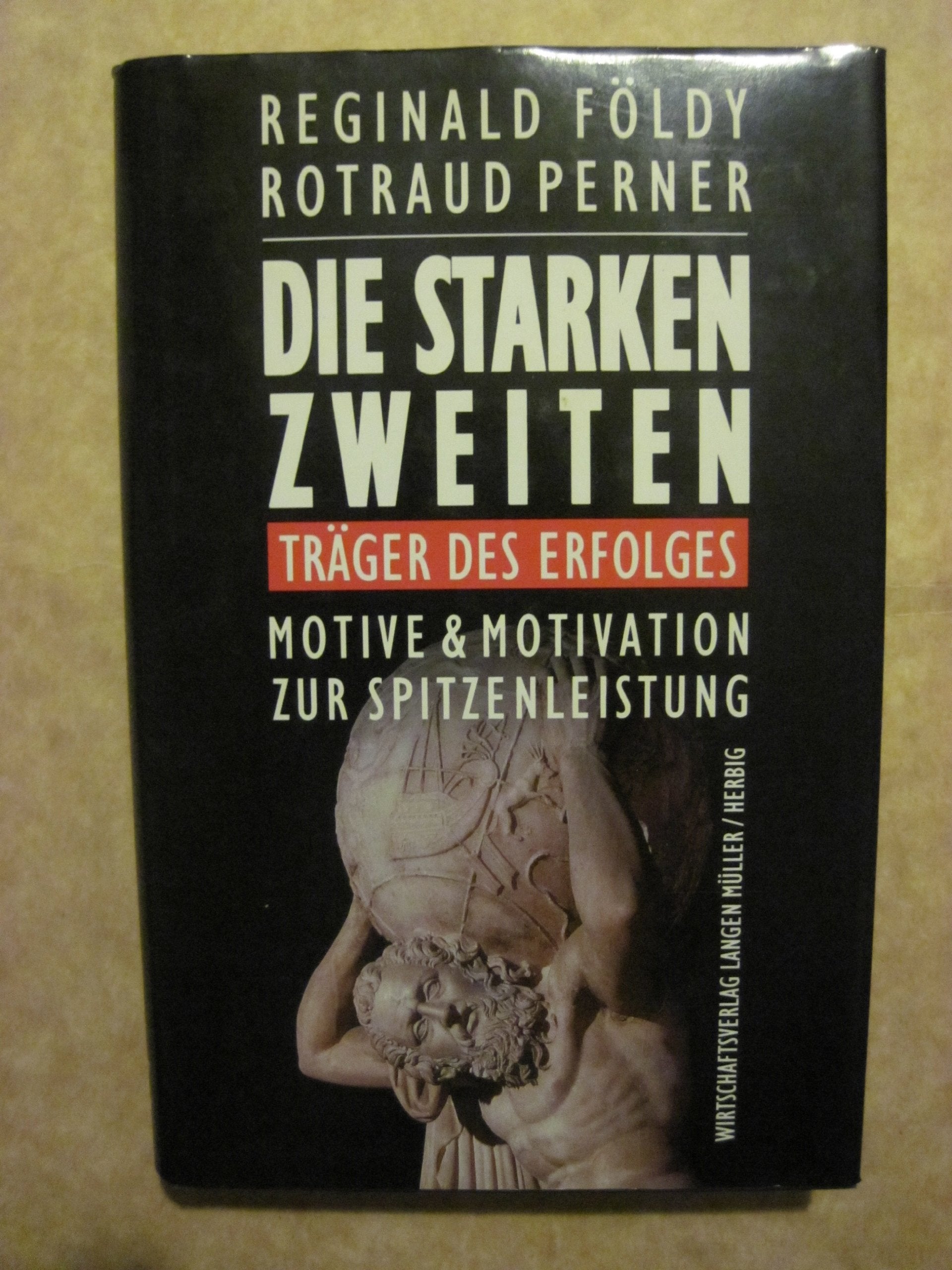 Die starken Zweiten - Träger des Erfolges: Motive & Motivation zur Spitzenleistung Law