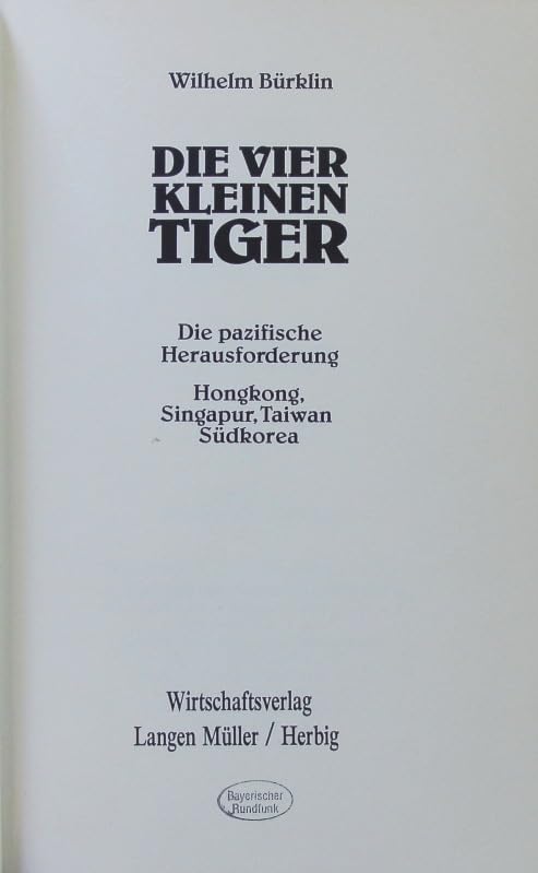Die vier kleinen Tiger: Die pazifische Herausforderung. Hongkong, Singapur, Taiwan, Südkorea Law