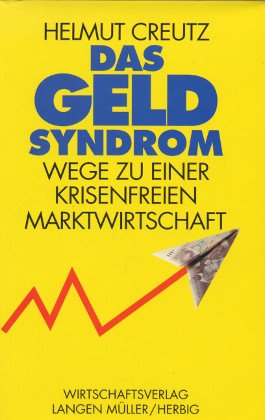 Das Geldsyndrom: Wege zu einer krisenfreien Marktwirtschaft book