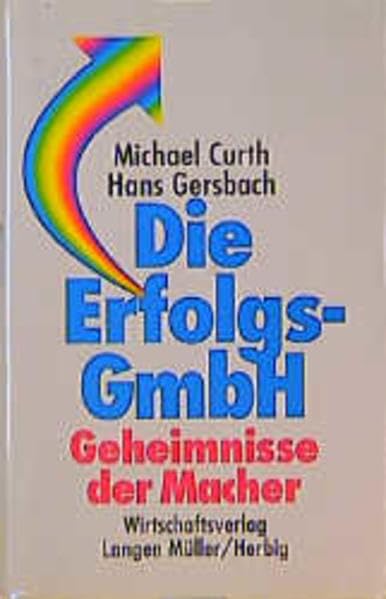 Die Erfolgs-GmbH: Geheimnisse der Macher Business, Finance & Career