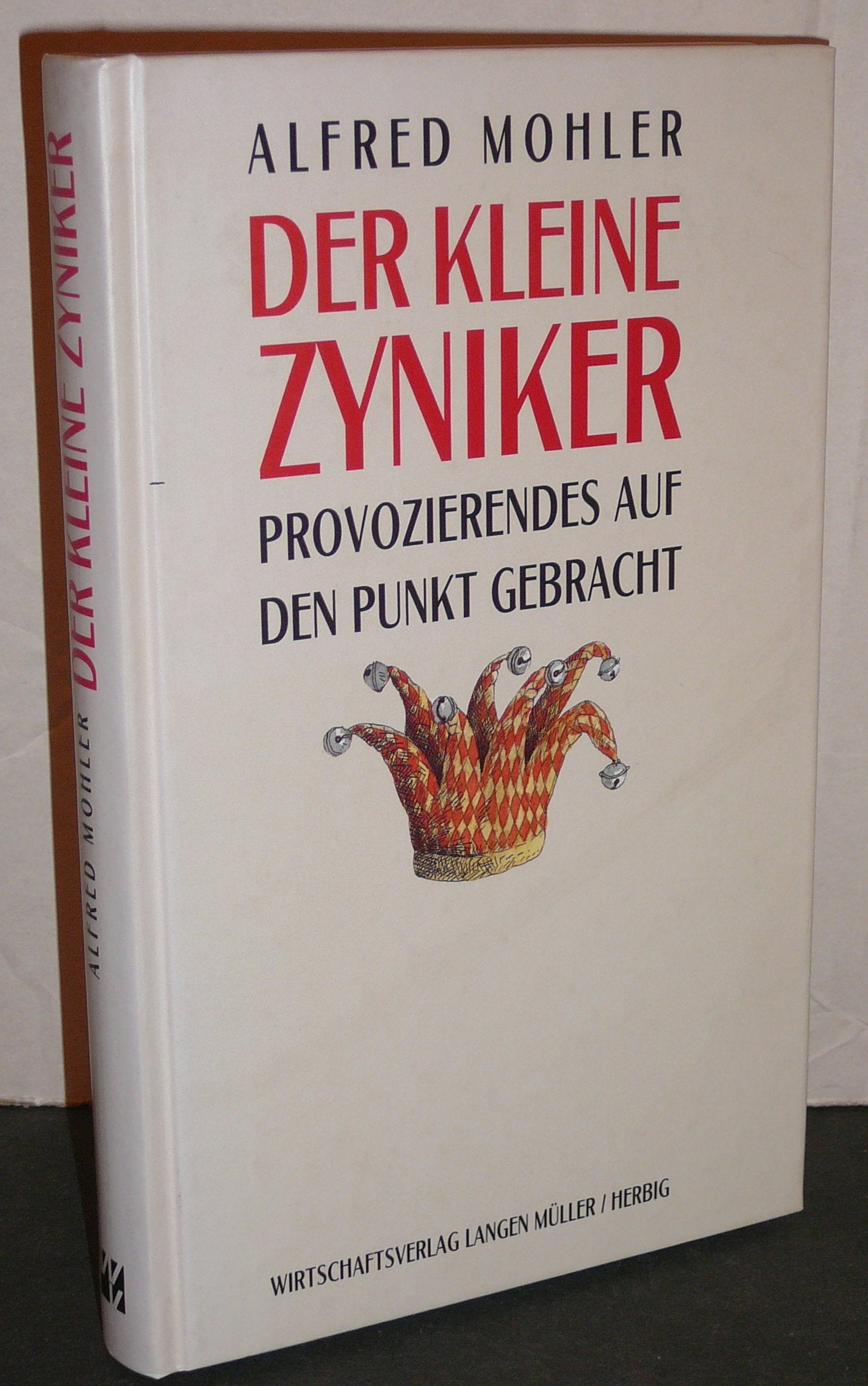 Der kleine Zyniker: Provozierendes auf den Punkt gebracht (Heiteres im Wirtschaftsverlag Langen-Müller) Lifestyle