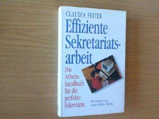 Effiziente Sekretariatsarbeit: Das Arbeitshandbuch für die perfekte Sekretärin Law