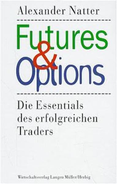 Futures & Options: Die Essentials des erfolgreichen Traders Law
