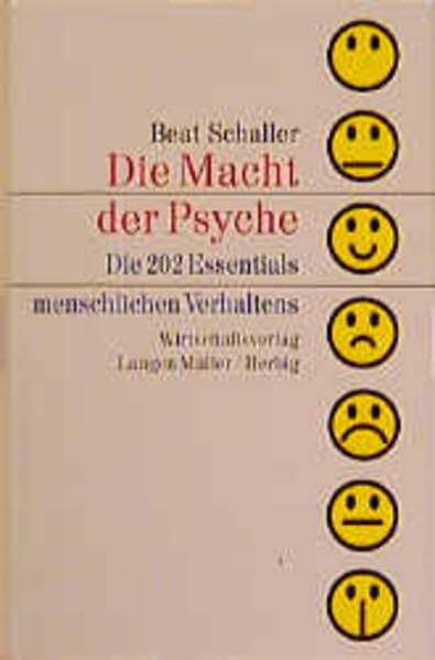 Die Macht der Psyche: Die 202 Essentials menschlichen Verhaltens Psychology