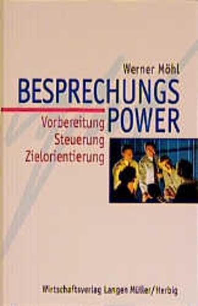 Besprechungs-Power: Vorbereitung, Steuerung, Zielorientierung Law