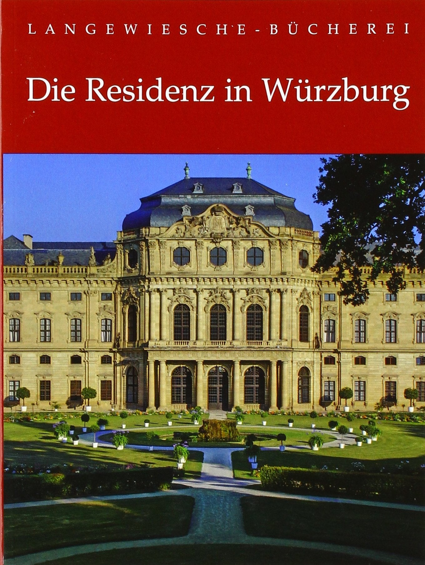Die Residenz in Würzburg: Bildlegenden Deutsch, englisch, französisch (Langewiesche-Bücherei) Architecture