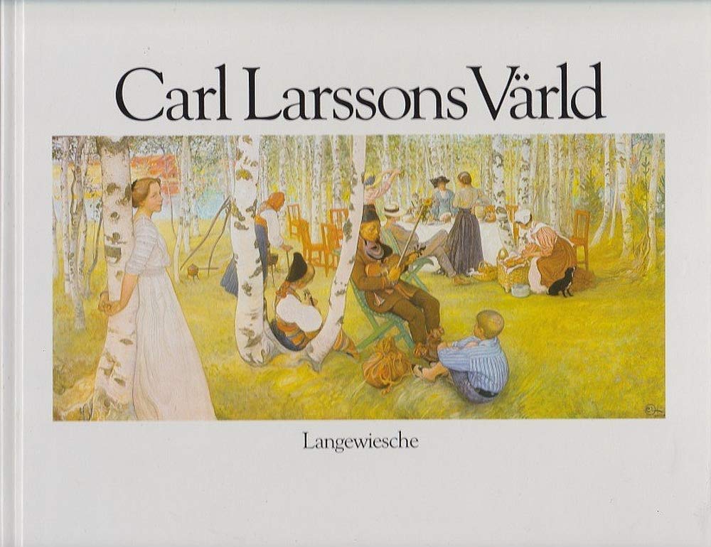 Larssons Welt. Mit Beiträgen von Görel Cavalli-Björkman & Bo Lindvall. Books