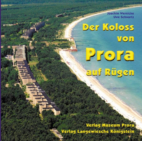 Der Koloss von Prora auf Rügen: gestern - heute - morgen Memories