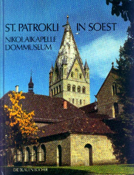 St. Patrokli in Soest: Nikolaikapelle und Dommuseum (Die Blauen Bücher) Architecture