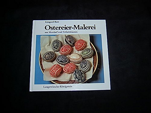 Ostereier-Malerei aus Mardorf und Erfurtshausen: Im Anhang 231 Verse aus dem Spruchheft von Auguste Mann und das vollständige "goldene ABC" Film, Art & Culture