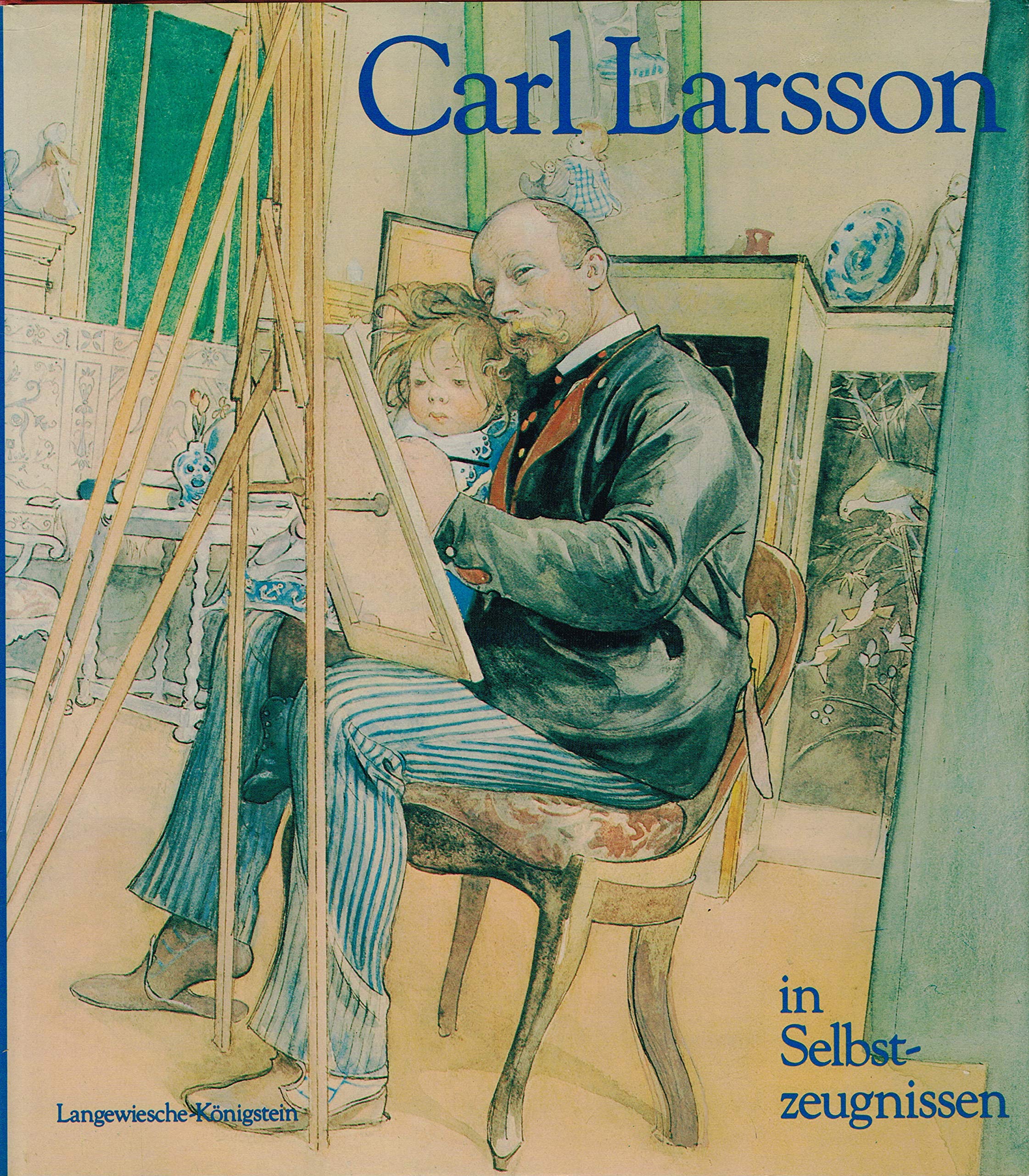 Carl Larsson in Selbstzeugnissen. Eine Chronik Books