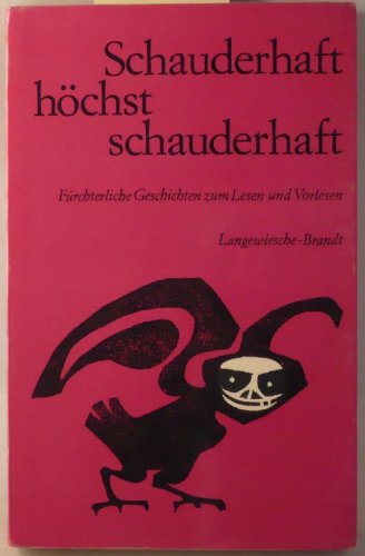 Schauderhaft, höchst schauderhaft. Fürchterliches zum Lesen und Vorlesen Books