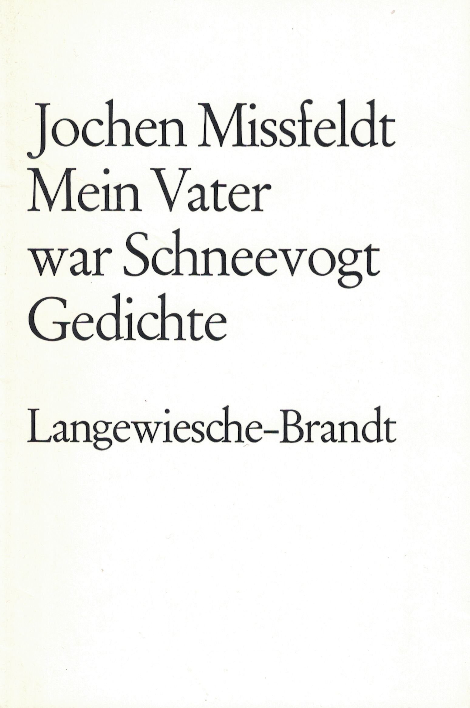 Mein Vater war Schneevogt: Gedichte - Missfeldt, Jochen book
