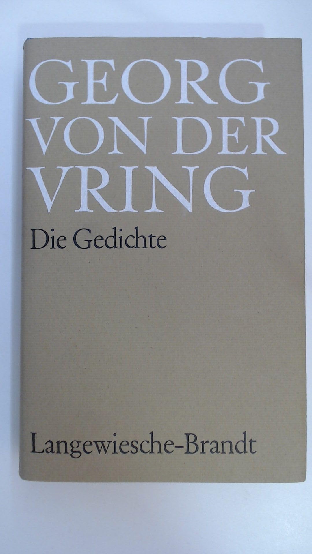 Die Gedichte: Gesamtausgabe der veröffentlichten Gedichte und eine Auswahl aus dem Nachlass Poetry