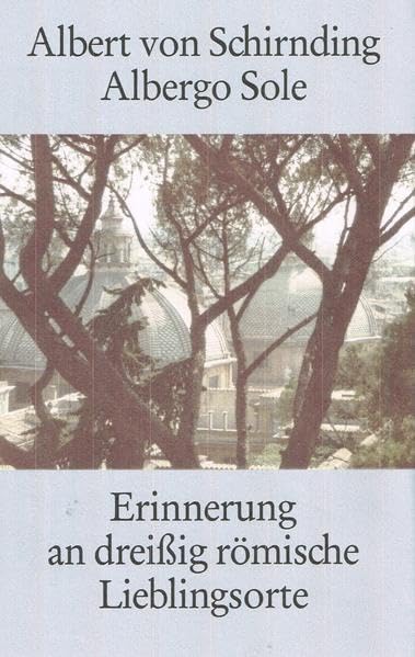 Albergo Sole: Erinnerung an dreißig römische Lieblingsorte Contemporary literature