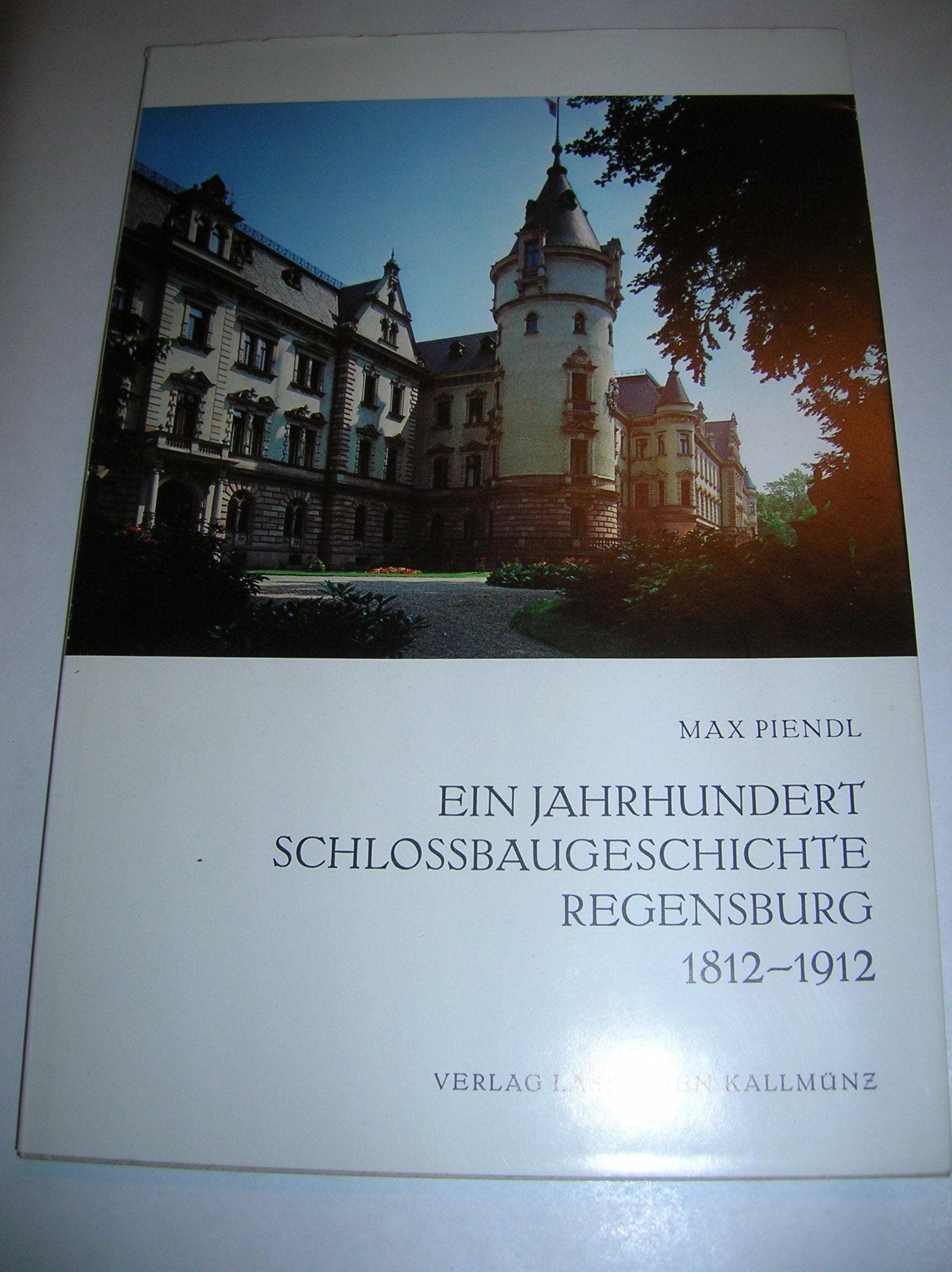 Ein Jahrhundert Schlossbaugeschichte Regensburg 1812-1912 Film, Art & Culture