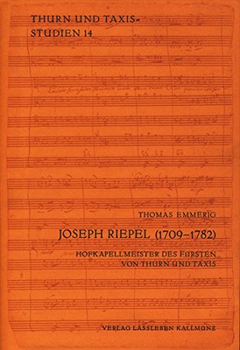 Joseph Riepel (1709-1782): Hofkapellmeister des Fürsten von Thurn und Taxis Books