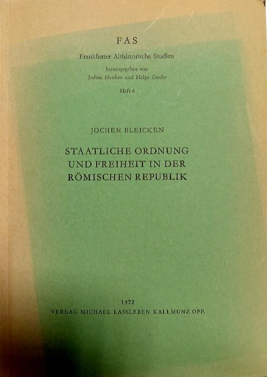 Staatliche Ordnung und Freiheit in der römischen Republik (Frankfurter Althistorische Studien) Politics & History