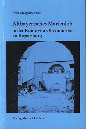 Altbayerisches Marienlob in der Ruine von Obermünster zu Regensburg Books