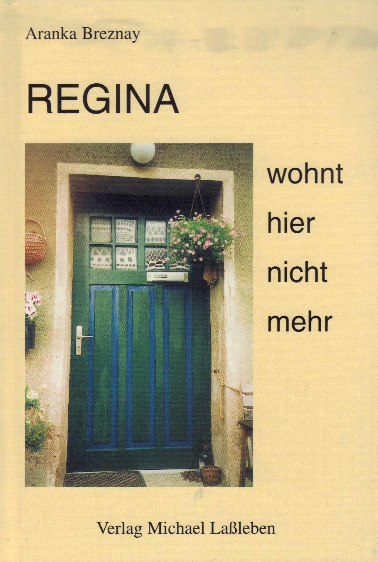 Regina wohnt hier nicht mehr book