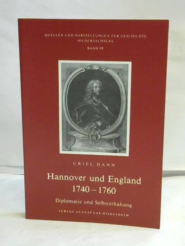 Hannover und England 1740-1760. Diplomatie und Selbsterhaltung Politics & History