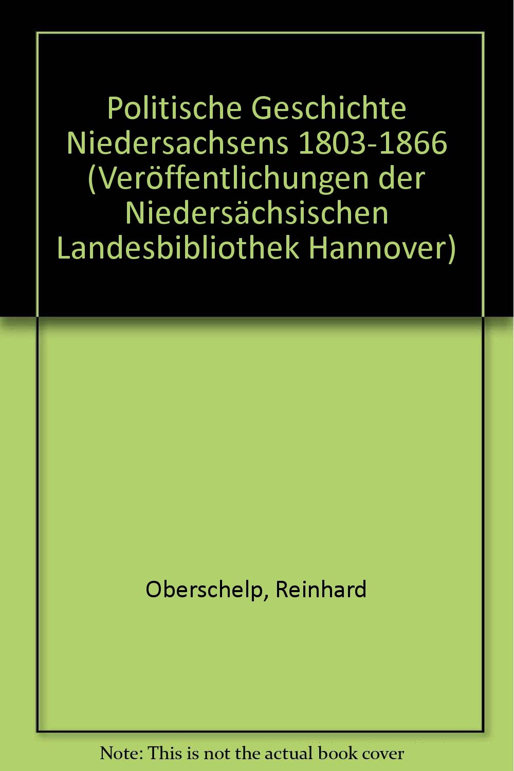 Politische Geschichte Niedersachsens 1803-1866 Politics & History