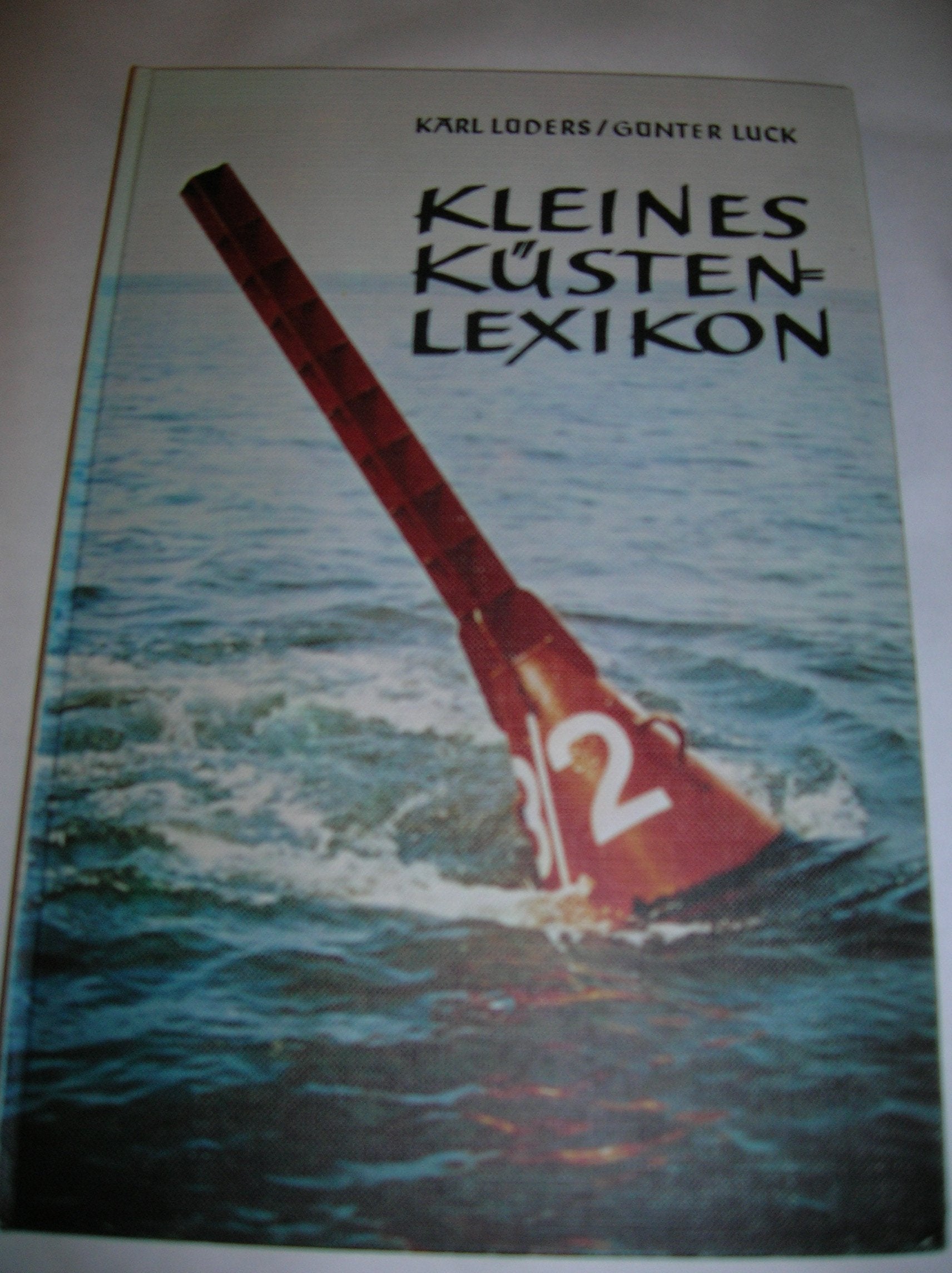 Kleines Küstenlexikon: Natur und Technik an der deutschen Nordseeküste Reference Books
