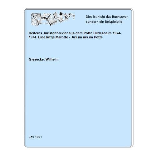 Wilhelm Giesecke's heiteres Juristenbrevier. Heiteres Juristenbrevier aus dem Potte Hildesheim 1924-1974 Books