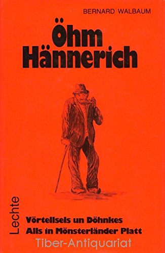 Öhm Hännerich. Vörtellsels un Döhnkes, alls in Mönsterländer Platt Books