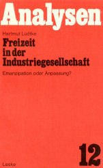 Product Image: Freizeit in der Industriegesellschaft. Emanzipation oder Anpassung