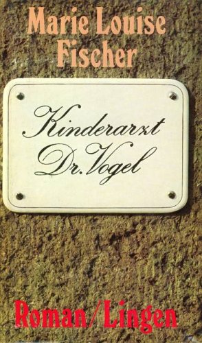 Eine Frau in den besten Jahren / Kinderarzt Dr. Vogel Books