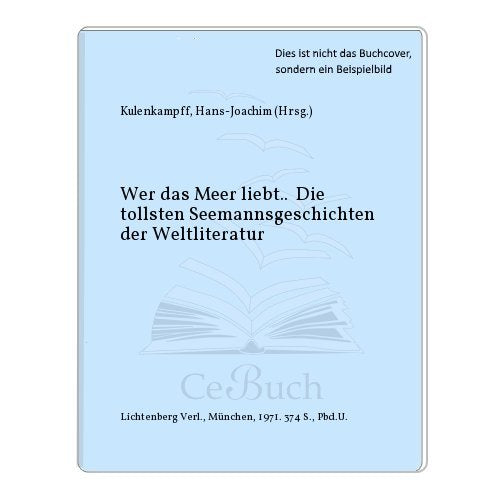 Wer das Meer liebt. Die tollsten Seemannsgeschichten der Weltliteratur Books